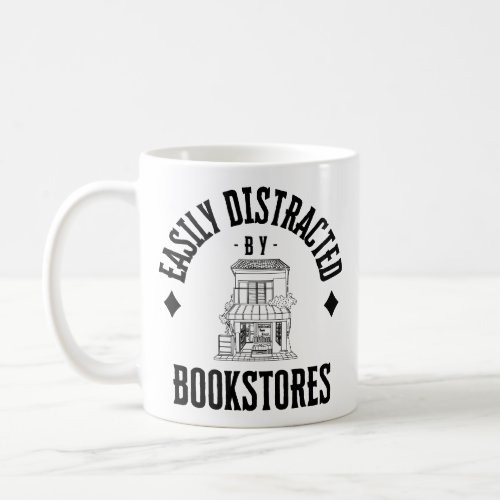 Easily Distracted by Bookstores Mug