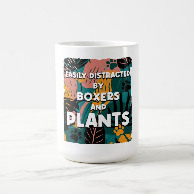 Easily Distracted by Boxers and Plants Boxer Dog Coffee Mug (Center)
