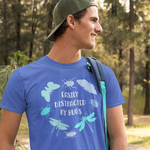 Easily Distracted by Bugs Nature Lover Hiker T-Shirt