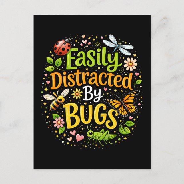 Easily Distracted by Bugs Postcard (Front)