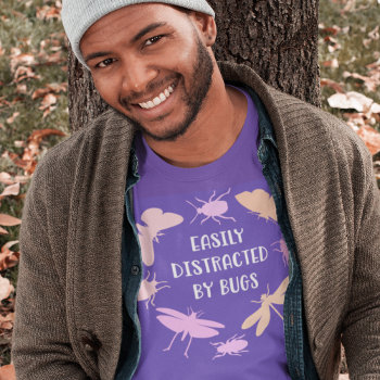 Easily Distracted By Bugs Purple T-shirt by DoodleDeDoo at Zazzle