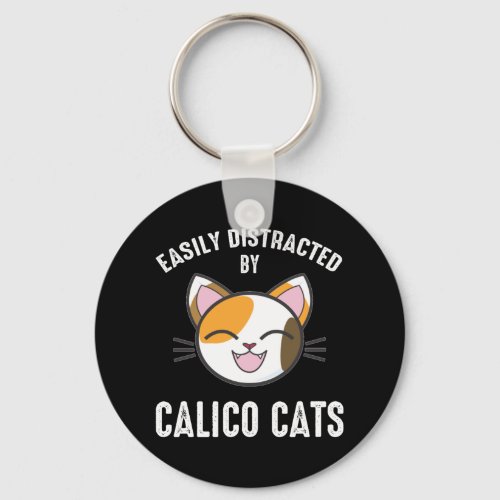 Easily Distracted By Calico Cats Keychain
