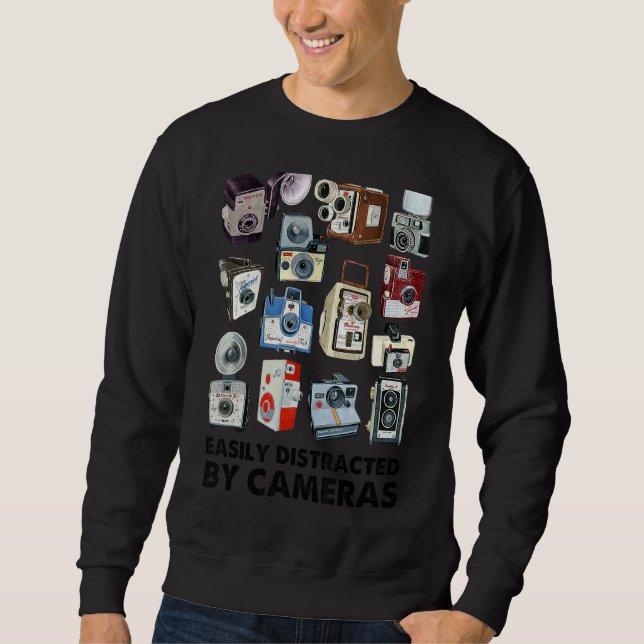 Easily Distracted By Cameras  Photography Photogra Sweatshirt (Front)