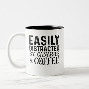 Easily Distracted By Canaries And Coffee Two-Tone Coffee Mug