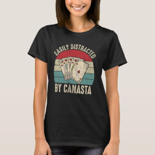 Easily Distracted By Canasta Card Game Funny Canas T-Shirt
