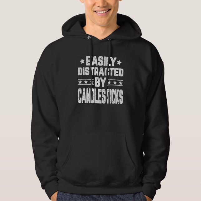 Easily Distracted By Candlesticks Candelabra Cande Hoodie (Front)