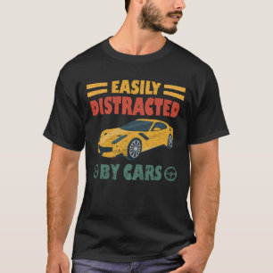 Easily Distracted By Cars T-Shirt