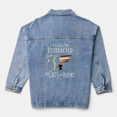 Easily Distracted by cat and books Funny cat lover Denim Jacket