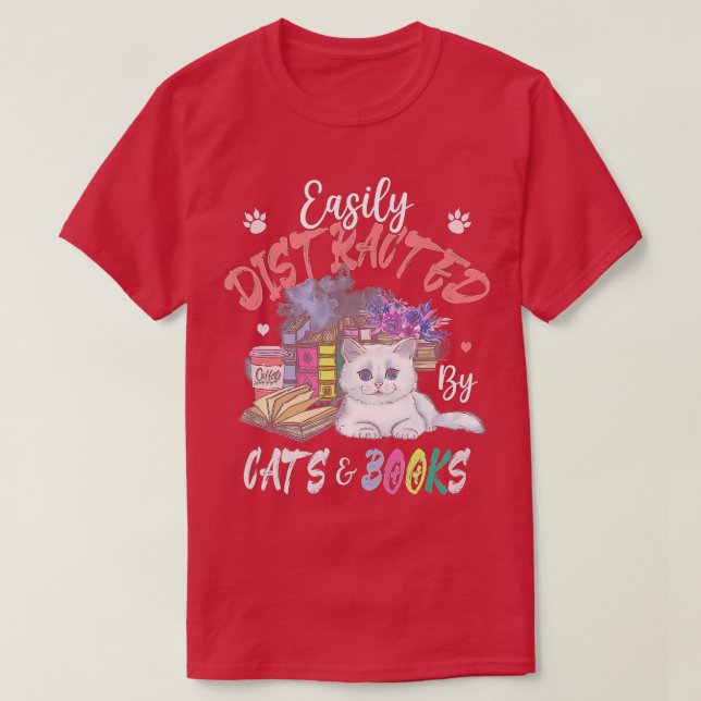 Easily Distracted by Cat  BookCat Owner  Book Love T-Shirt (Design Front)