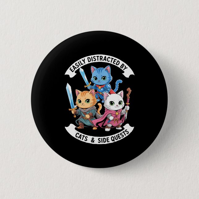 Easily Distracted By Cats &amp; Side Quests Funny  Button (Front)