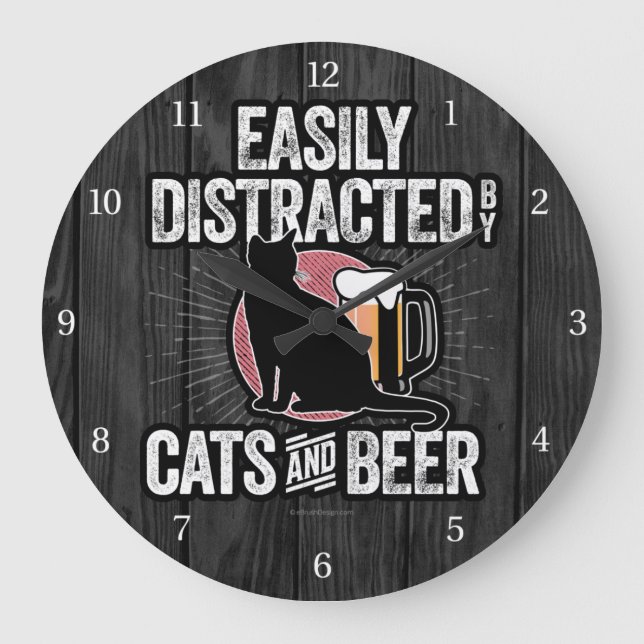 Easily Distracted by Cats and Beer Large Clock (Front)