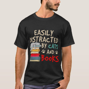 Easily distracted by cats and books 1 T-Shirt