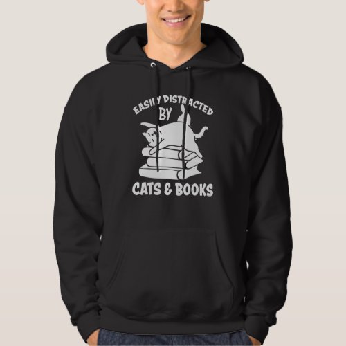 Easily Distracted By Cats And Books  Cat  1 Hoodie