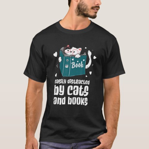 Easily Distracted By Cats And Books Cat And Book L T_Shirt