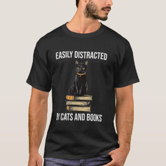 Easily Distracted By Cats And Books Cat Book Lover T-Shirt