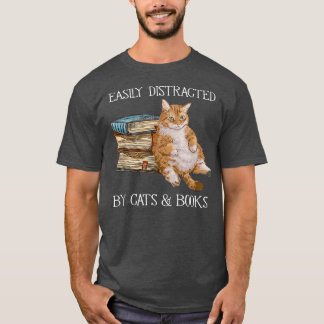 Easily distracted by cats and books cat book lover T-Shirt