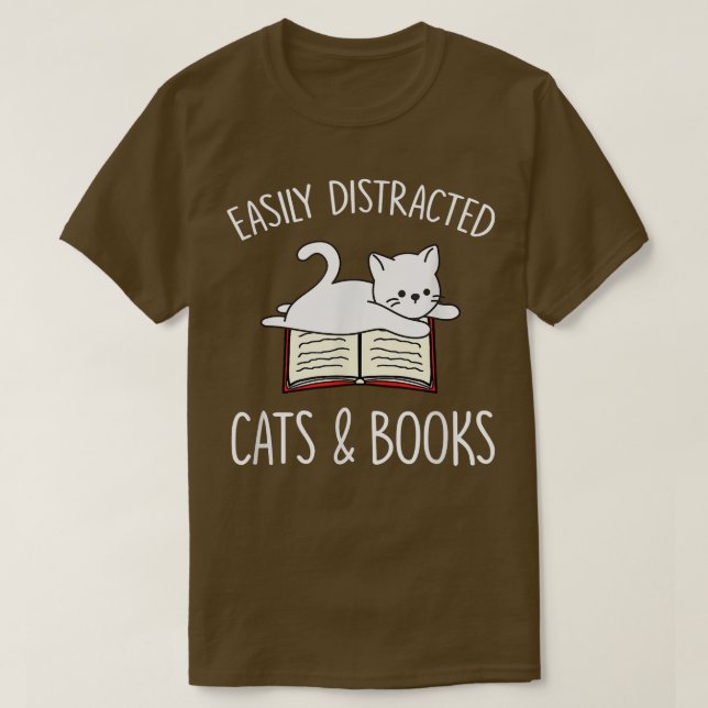 Easily distracted by cats and books cat book lover T-Shirt (Design Front)
