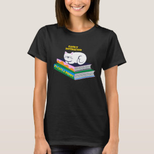 Easily Distracted By Cats And Books  Cat & Book T-Shirt