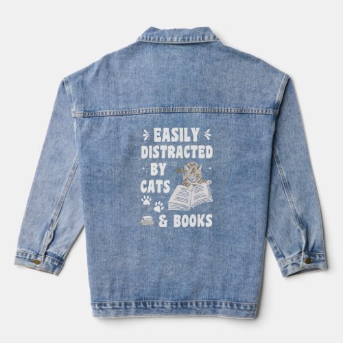 Easily Distracted By Cats And Books    Cat  Denim Jacket