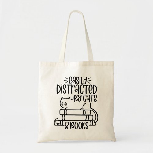 Easily distracted by cats and books Cat Funny Cat Tote Bag