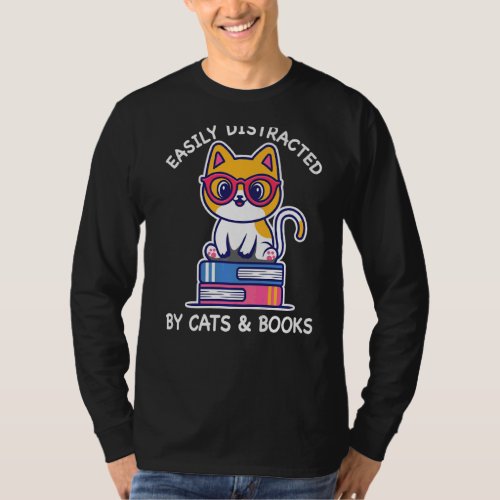 Easily Distracted By Cats And Books  Cat T_Shirt