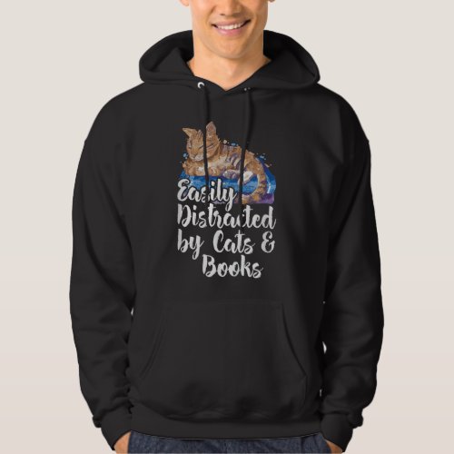 Easily Distracted by Cats And Books for Cat Lovers Hoodie