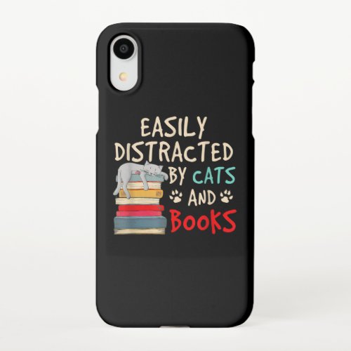 Easily Distracted by Cats and Books  Funny Cat iPhone XR Case