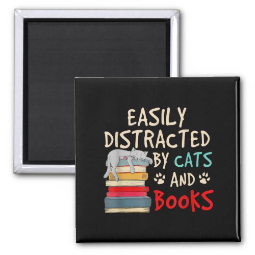 Easily Distracted by Cats and Books  Funny Cat Magnet