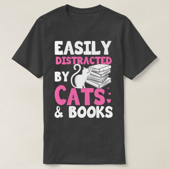 Easily Distracted By Cats And Books Gift T-Shirt (Design Front)