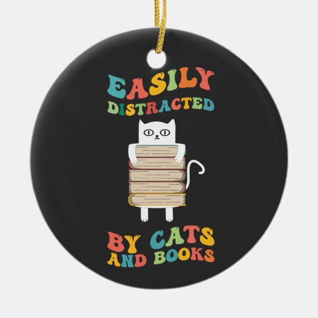 Easily Distracted By Cats And Books groovy funny  Ceramic Ornament (Front)