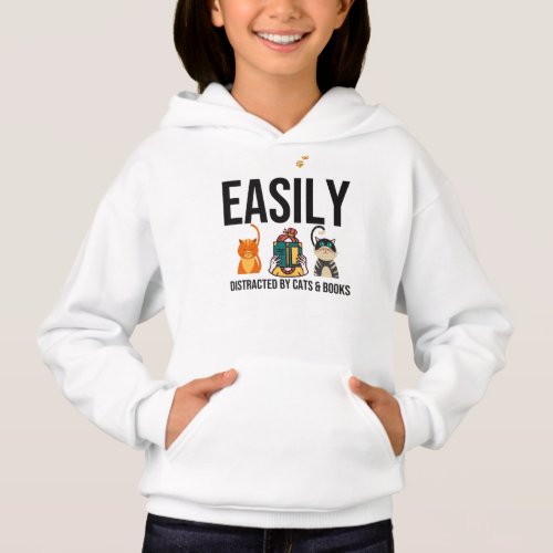 Easily distracted by cats and books hoodie