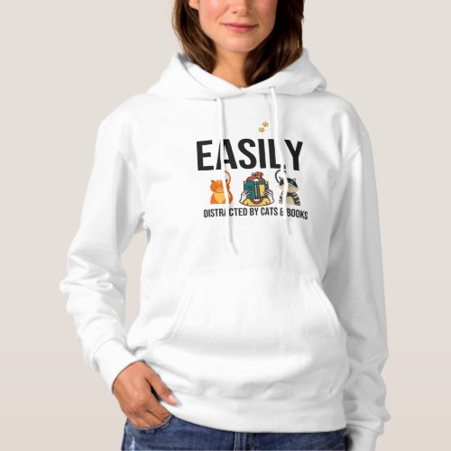 Easily Distracted by cats and books Hoodie