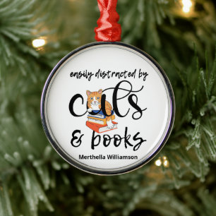 EASILY DISTRACTED BY CATS AND BOOKS METAL ORNAMENT