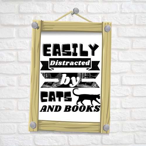 Easily Distracted by Cats and Books poster