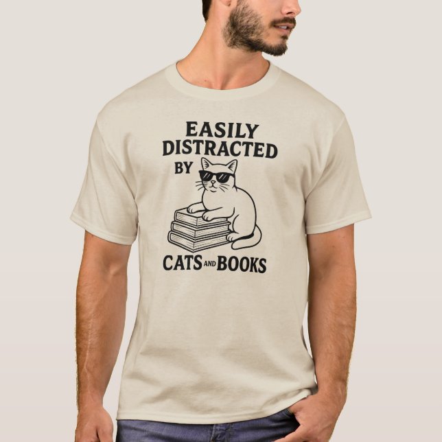 Easily Distracted by Cats and Books T-Shirt (Front)