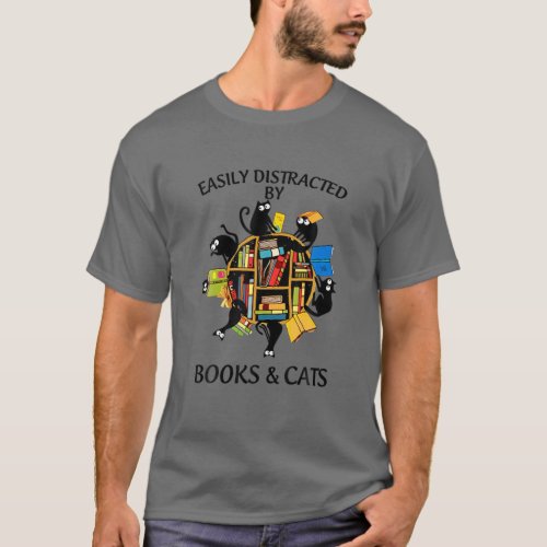 Easily Distracted By Cats And Books T_Shirt