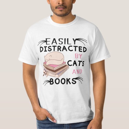 easily distracted by cats and books t_shirts