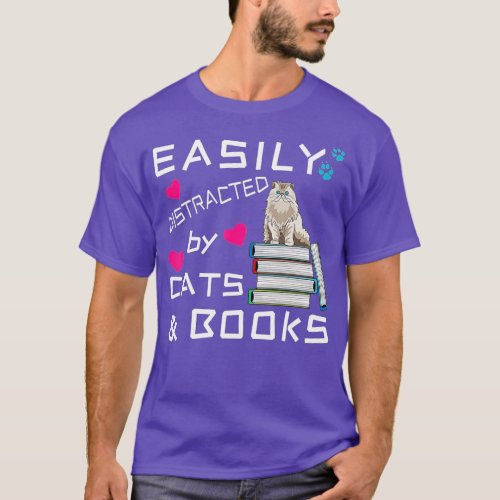 Easily Distracted by Cats and BooksCat  Book Lover T_Shirt