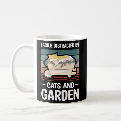 Easily Distracted By Cats And Garden Gardening Gar Coffee Mug