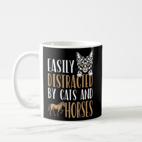 Easily Distracted by Cats and Horses  Women Kids B Coffee Mug