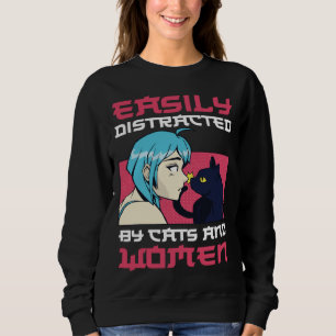 Easily distracted by cats and lesbian women sweatshirt
