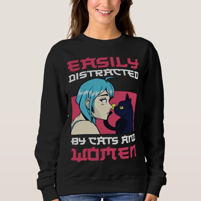 Easily distracted by cats and lesbian women sweatshirt (Front)