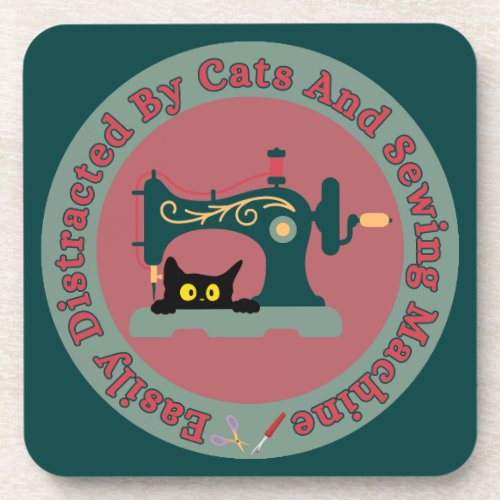 Easily Distracted By Cats And Sewing Machine Beverage Coaster