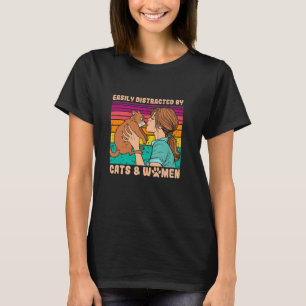 Easily Distracted By Cats And Women Funny For Lesb T-Shirt