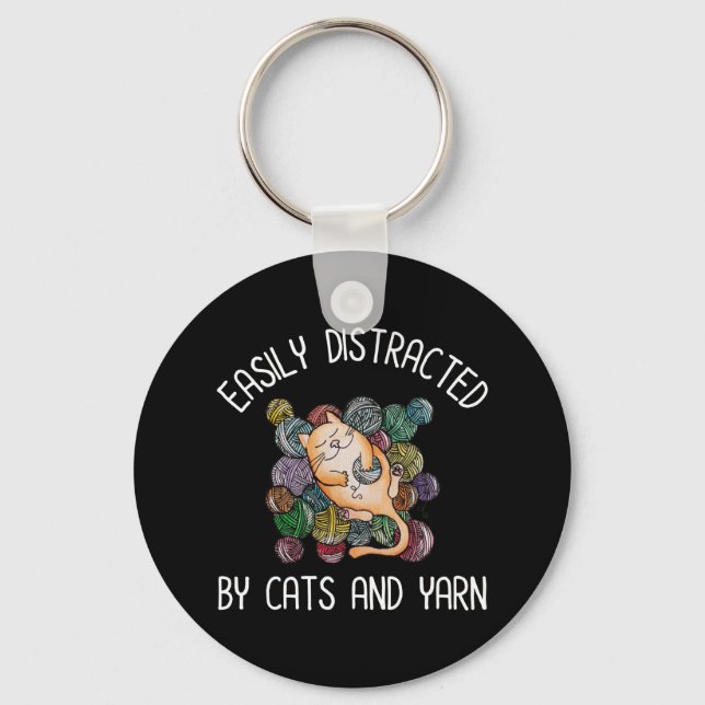 Easily Distracted By Cats And Yarn Keychain (Front)