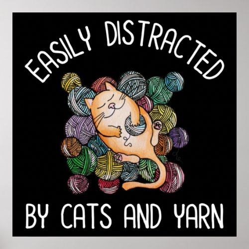 Easily Distracted By Cats And Yarn Poster