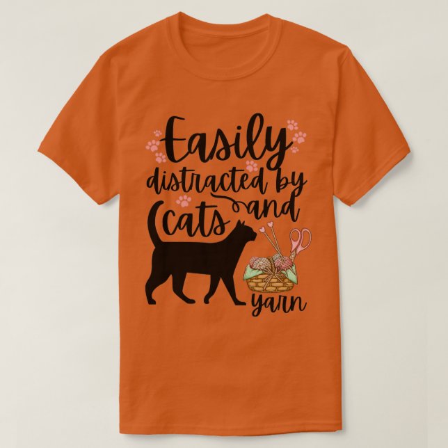 Easily distracted by cats and yarnTShirt  T-Shirt (Design Front)