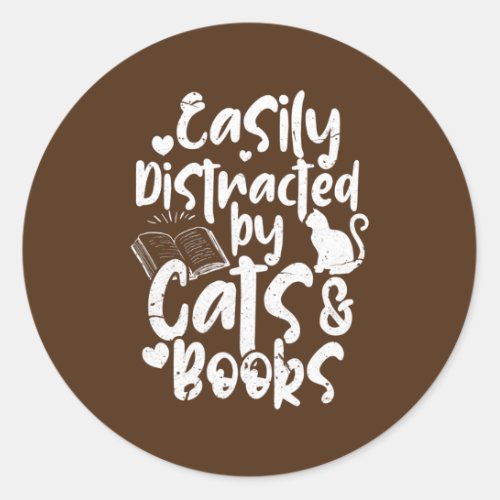 Easily Distracted By Cats Books Book Cat Reading Classic Round Sticker