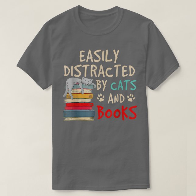 Easily Distracted by Cats Books Cat Book Lover Ner T-Shirt (Design Front)