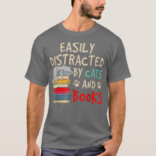 Easily Distracted by Cats Books Cat Book Lover Ner T-Shirt